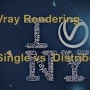 Vray Distributed Rendering VS Single Machine Split Screen