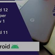 Android 12 Developer Preview 1 Quick Side By Side With Android 11
