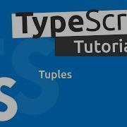 TypeScript Tutorial 20 Tuples
