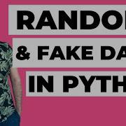 How To Generate Random And Fake Data In Python Create Mock Datasets