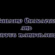 Puppetry Series 3 Building A Character And Puppet Manipulation