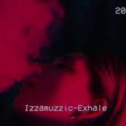 Izzamuzzic Exhale Slowed Reverb