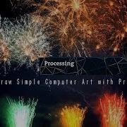 How To Draw Simple Computer Art With Processing