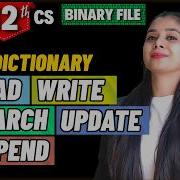 Binary File Using Dictionary All Operations Write Read Search Update Append Class 12 CS