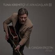 Tuna Kiremitçi Candan Erçetin Affet Official Audio