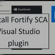 Installing The Fortify SCA Visual Studio Plugin 2019