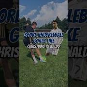 Score Knuckleball Goals Like Christiano Ronaldo Footballshorts Ronaldo Tutorial Soccerskills