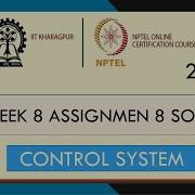 CONTROL SYSTEM WEEK 8 ASSIGNMENT ANSWER NPTEL SWAYAM