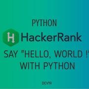 1 Say Hello World With Python Hackerrank Python Solution