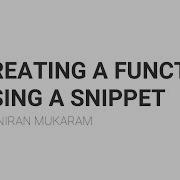 CREATING A FUNCTION USING SQL SNIPPET