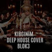Blok3 Kırgınım Deep House Blok3 Kırgınım Deephouse Afrohouse