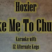 Take Me To Church Karaoke Hozier Instrumental Lower Higher Female Original Key
