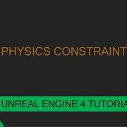 How To Use Unreal Engine 4 Physics Constraint
