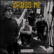 Cross Me Paid In Full