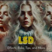 LSD Explained Effects Risks And Safe Use Tips