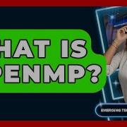 Что такое OpenMP Emerging Tech Insider