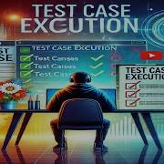 Test Case Execution Step By Step Guide To Software Testing