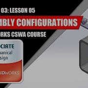 Assembly Configurations SOLIDWORKS BEGINNER Chapter 03 Lesson 05 CSWA COURSE