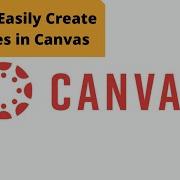 Easy Steps To Creating Modules In Canvas