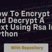 How To Encrypt And Decrypt A Text Using Rsa In Python
