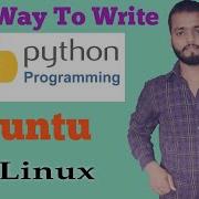 How To Run Python Program In Ubuntu Linux Terminal This Video Is For Beginner