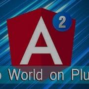 Angular Lecture 2 Hello World On Plunker