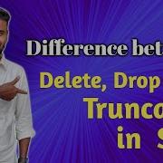 Difference Between Delete Truncate Drop In Oracle SQL