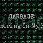 GARBAGE Hammering In My Head Lyric Video