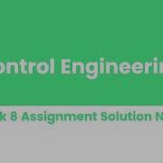 Control Engineering Week 8 Assignment Solution NPTEL
