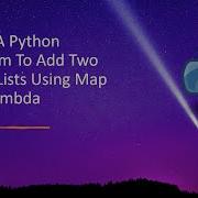 Write A Python Program To Add Two Given Lists Using Map And Lambda