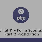 Form Submission Part 2 Form Validation