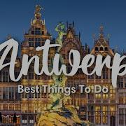 ANTWERP BELGIUM 10 Awesome Things To Do In Antwerp City