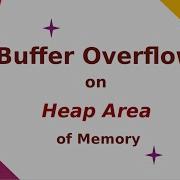 Buffer Overflow On Heap Memory Mapping In C Program GDB Debugger Practical Implementation