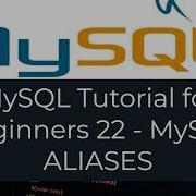 MySQL Tutorial For Beginners 22 MySQL ALIASES