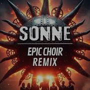 Rammstein Sonne Epic Choir Remix