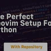 The Perfect Neovim Setup For Python