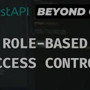 Role Based Access Control Using Dependency Injection User Roles FastAPI Beyond CRUD Part 13