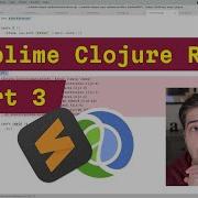 Sublime Clojure REPL Part 3