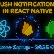 React Native Push Notifications With Firebase 2025 Step By Step Guide