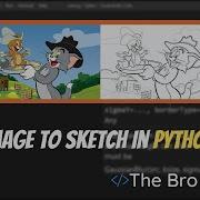 Convert Image To Sketch Using Python Image To Sketch Using Python