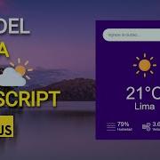 Cómo Crear Una App Del Clima Con HTML CSS Y JavaScript Tutorial