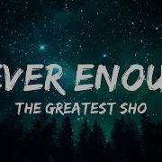 1 Hour The Greatest Showman Never Enough LyricFlow Channel
