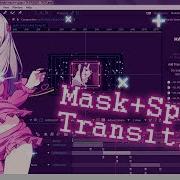 Mask Split Transition AE AMV Tutorial