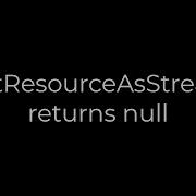 Java GetResourceAsStream Returns Null 5solution