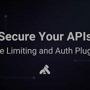 How To Secure Your APIs With Kong Gateway Plugins
