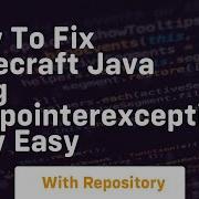 How To Fix Minecraft Java Lang Nullpointerexception Very Easy