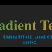 GRADIENT TEXT With ANIMATION HTML And CSS Only An Easy Way