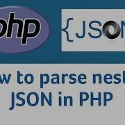 How To Parse Nested JSON In PHP