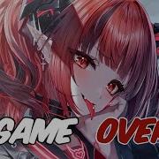 Nightcore Game Over Lyrics