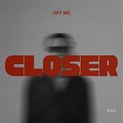Closer